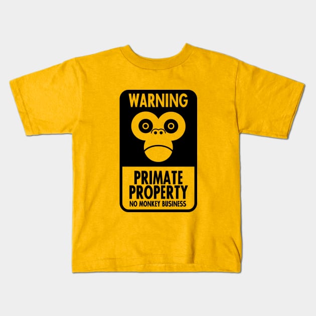 Warning: Primate Property - No Monkey Business Kids T-Shirt by andantino